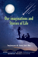 Our Imaginations and Stories of Life