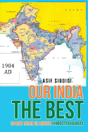 Our India the Best: Saaray Jahan Se Achcha Hindostan Hamara