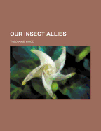 Our Insect Allies