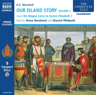 Our Island Story Volume 2: From the Magna Carta to Queen Elizabeth 1