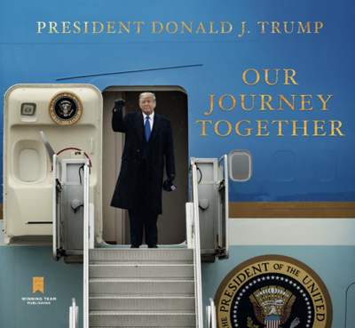 Our Journey Together - Trump, Donald J
