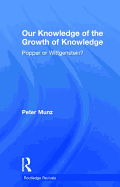 Our Knowledge of the Growth of Knowledge: Popper or Wittgenstein?