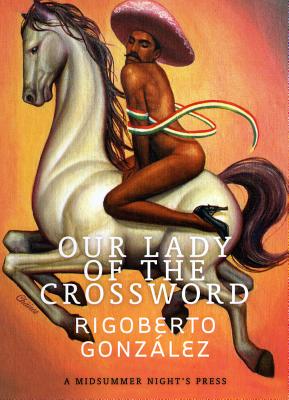 Our Lady of the Crossword - Gonzalez, Rigoberto