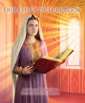 Our Lady's Picture Book - DeStefano, Anthony