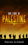 Our Land of Palestine