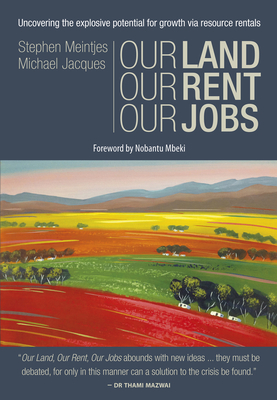 Our Land, Our Rent, Our Jobs - Meintjes, Stephen, and Jacques, Michael