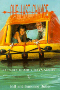 Our Last Chance: Sixty-Six Deadly Days Adrift