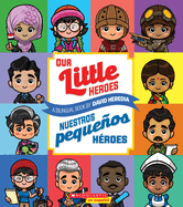 Our Little Heroes / Nuestros Pequeos Hroes (Scholastic Bilingual)