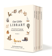 Our Little Library: A Foundational Language Vocabulary Board Book Set for Babies, Including Farm Animals, Forest Animals, Fruits and Veggies, Toys, and Transportation