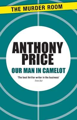 Our Man in Camelot - Price, Anthony