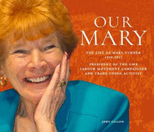 Our Mary: The Life of Mary Turner 1938 - 2017