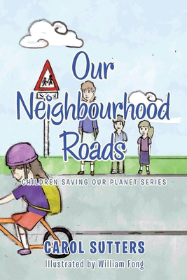 Our Neighbourhood Roads - Sutters, Carol