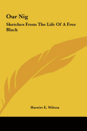 Our Nig: Sketches from the Life of a Free Black