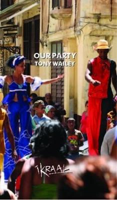 Our Party - Wailey, Tony