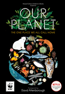 Our Planet: The One Place We All Call Home