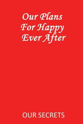 Our Plans for Happy Ever After: Our Secrets - Publications, Charisma