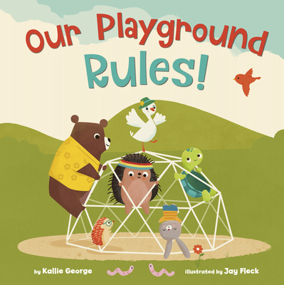 Our Playground Rules! - George, Kallie