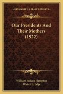 Our Presidents and Their Mothers (1922)