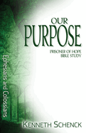 Our Purpose: Ephesians and Colossians