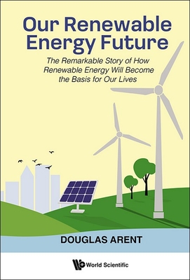 Our Renewable Energy Future - Douglas Arent