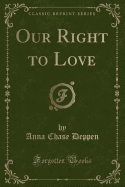 Our Right to Love (Classic Reprint)