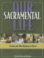 Our Sacramental Life