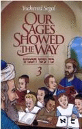 Our Sages Showed the Way - Segal, Yocheved