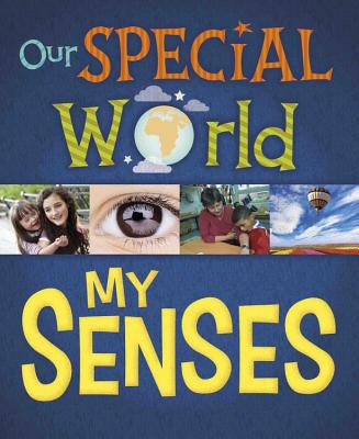 Our Special World: My Senses - Lennon, Liz