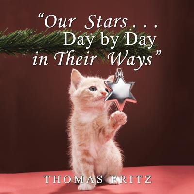 "Our Stars ... Day by Day in Their Ways" - Fritz, Thomas