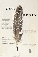 Our Story: Aboriginal Voices on Canada's Past