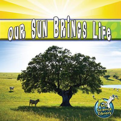 Our Sun Brings Life - Storad, Conrad J