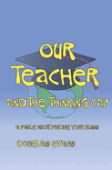Our Teacher & the Thinking Cap