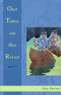 Our Time on the River - Brown, Don