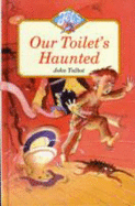 Our Toilet's Haunted