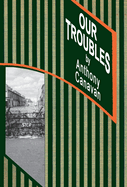 OUR TROUBLES: Stories of Catholic Belfast during the Troubles of 1968 to 1998
