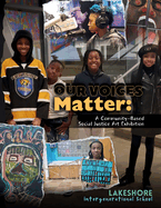 Our Voices Matter: A Community-Based Social Justice Art Exhibition