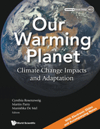 Our Warming Planet: Climate Change Impacts and Adaptation