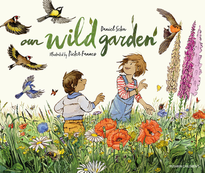 Our Wild Garden - Seton, Daniel, and Fannes, Pieter