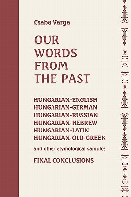 Our Words From The Past - Varga, Csaba