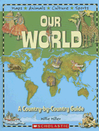 Our World: A Country-By-Country Guide
