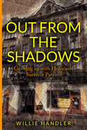 Out from the Shadows: Growing up with Holocaust Survivor Parents