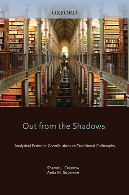 Out from the Shadows - Crasnow, Sharon L (Editor), and Superson, Anita M (Editor)