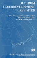 Out from Underdevelopment Revisited: Changing Global Structures and the Remaking of the Third World