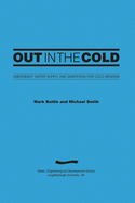 Out in the Cold: Emergency water supply and sanitation for cold regions (3rd Edition)