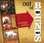 Out of Bounds: Scrapbooking Without Boundaries
