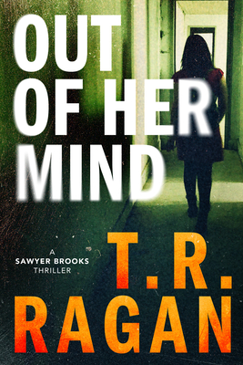Out of Her Mind - Ragan, T R