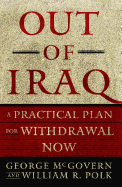 Out of Iraq: A Practical Plan for Withdrawal Now