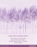 Out of Many: A History of the American People, Volume 1: Pearson New International Edition