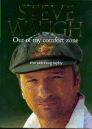 Out of My Comfort Zone: The Autobiography - Waugh, Steve