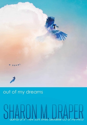 Out of My Dreams - Draper, Sharon M.